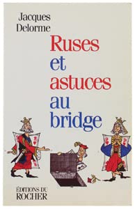 Apprendre seul le jeu de la carte Tome 4: Ruses et astuces au bridge 9782268027265