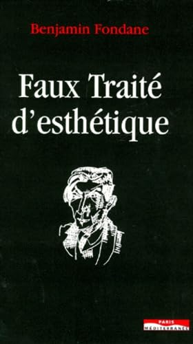 Faux traité d'esthétique: Essai sur la crise de réalité 9782842720438