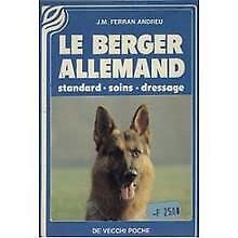 Le berger allemand : élevage, dressage, soins 9782732840161