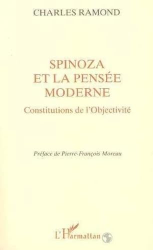 Spinoza et la Pensée Moderne: Constitutions de l'objectivité 9782738462770