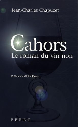 Cahors: Le roman du vin noir 9782351560242