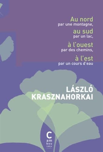 Au nord par une montagne, au sud par un lac, à l'ouest par les chemins, à l'est par un cours d'eau 9782916589541
