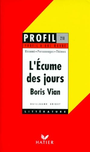 Profil d'une oeuvre : L'écume des jours, Boris Vian 9782218718809