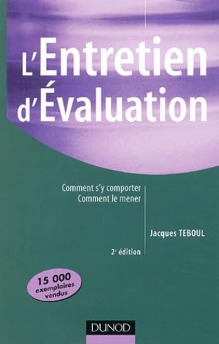 L'entretien d'évaluation : Comment s'y comporter, comment le mener 9782100072439