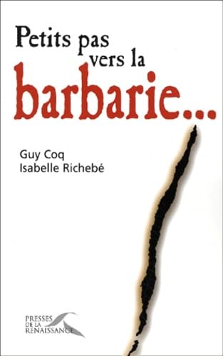 Petits pas vers la barbarie... 9782856167816