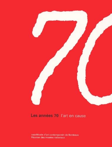 Les Années 70 : L'Art en cause 9782711843817