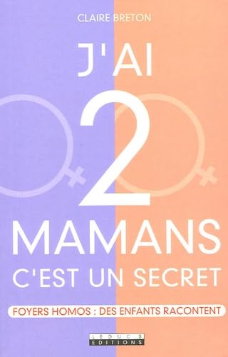 J'ai deux mamans: C'est un secret 9782848990620