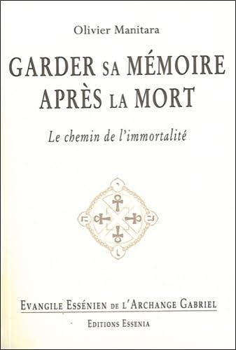 Evangile Essénien - T22 - Garder sa mémoire après la mort 9782364110045