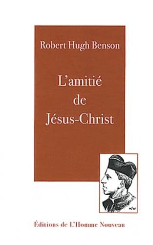 L'amitié de Jésus Christ 9782915988406