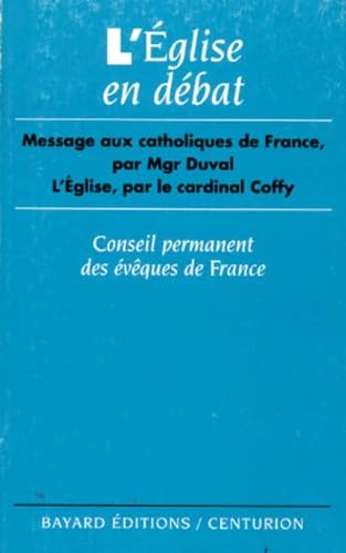 L'église en débat : message aux catholiques de France 9782227430822