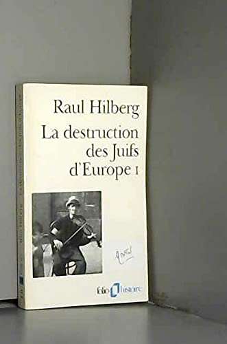 La Destruction des Juifs d'Europe, tome 1 9782070327096