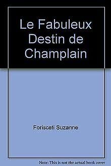 Le Fabuleux Destin de Champlain 9782845613317