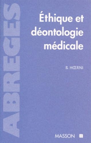 Ethique Et Deontologie Medicale. Permanence Et Progres 9782225852886