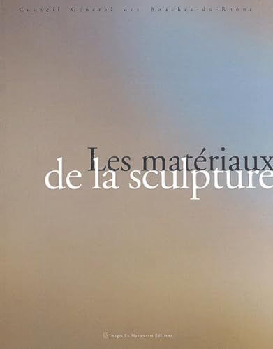 Les matériaux de la sculpture 9782908445893
