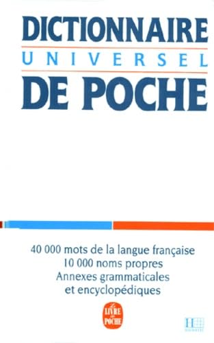 Dictionnaire Universel De Poche. 40 000 Mots De La Langue Francaise, 10 000 Noms Propres, Annexes Grammaticales Et Encyclopediques 9782253064398