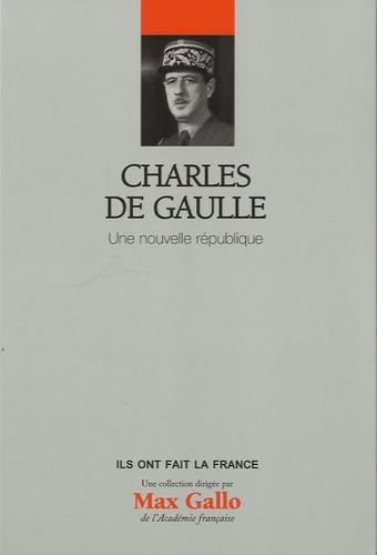 Charles de Gaulle - Volume 19 - Une nouvelle république 9782810504299