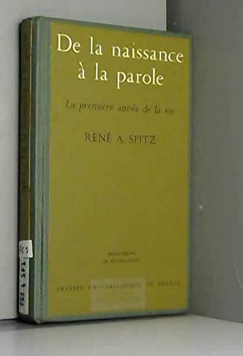 DE LA NAISSANCE A LA PAROLE.LA PREMIERE ANNEE DE LA VIE. 9782130362029