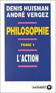 Manuel de philosophie.: Tome 1, L'action 9782501020367