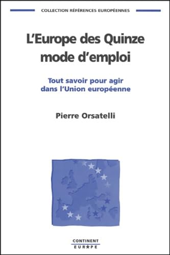 L'Europe Des Quinze : Mode D'Emploi 9782841760022