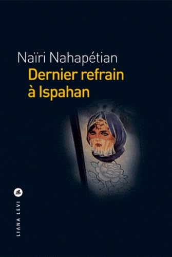 Dernier refrain à Ispahan 9782867465871