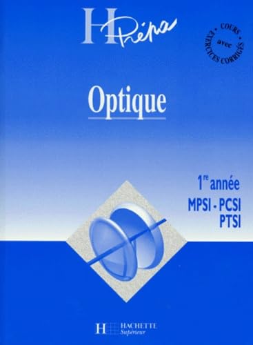 Optique. 1ere Annee Mpsi-Pcsi-Ptsi 9782011450791
