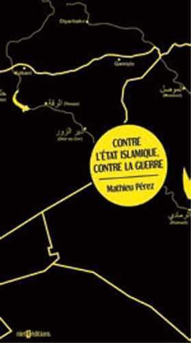 Contre l'Etat Islamique contre la guerre 9791096195022