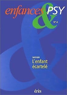 Enfances & psy 04 - L'enfant écartelé 9782865865819