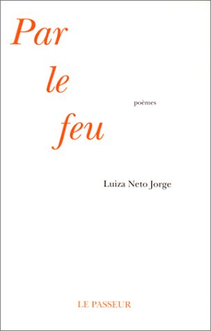 Par le feu - A lume, édition bilingue 9782907913416