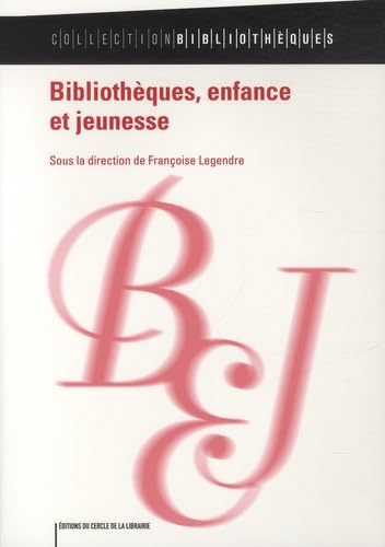 Bibliothèques, enfance et jeunesse 9782765414896