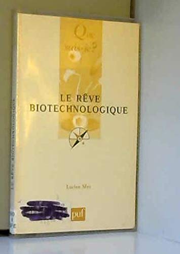 Le Rêve biotechnologique 9782130506157