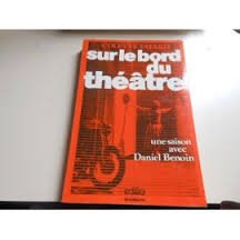 Sur le bord du théâtre : Une saison avec Daniel Benoin 9782856010617