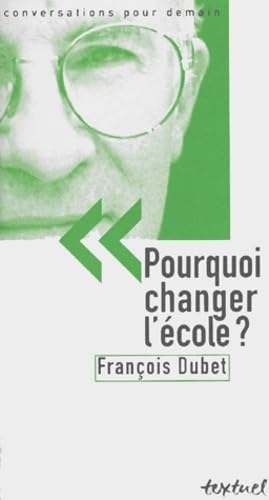 Pourquoi changer l'école ? 9782845970250