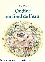 Ondine au fond de l' eau 9782211032247
