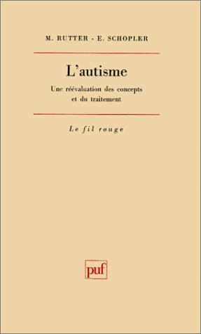 L'autisme, une réévaluation des concepts et du traitement 9782130421474