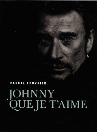 JOHNNY QUE JE T'AIME 9782378281007