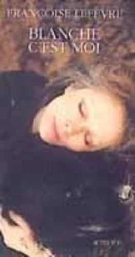 Blanche, c'est moi 9782868699152