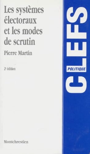 Les systèmes électoraux et les modes de scrutin, 2e édition 9782707607881