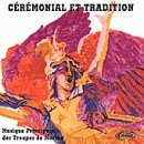 Cérémonial Et Tradition-Musique Principale des Troupes De Marine 3341348957784