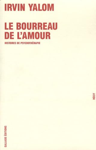 Le Bourreau de l'amour. Histoires de psychothérapie 9782351760468