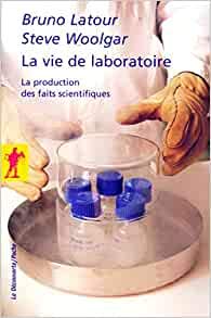 La vie de laboratoire: La production des faits scientifiques 9782707126443