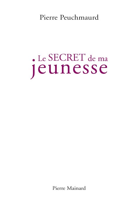 Le Secret de ma jeunesse : suivi de Les Jours de rangement 9782913751743