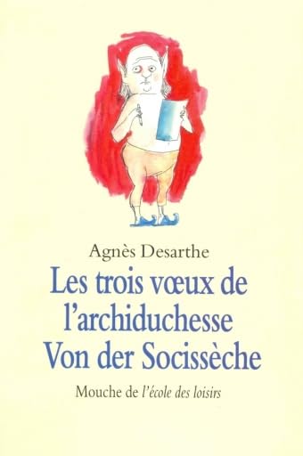 Les Trois Voeux de l'archiduchesse Von der Socissèche 9782211056649