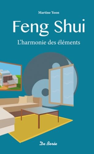 Feng Shui: L'harmonie des éléments 9782812911118