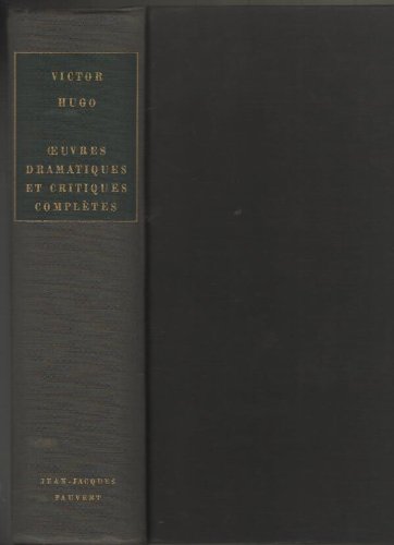 Oeuvres dramatiques completes, oeuvres critiques completes