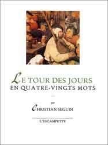 Le Tour des jours en quatre-vingt mots 9782909428505