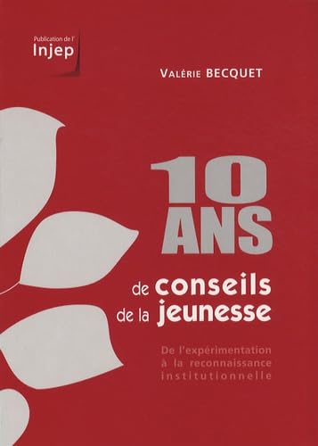 10 ans de conseils de la jeunesse: De l'expérimentation à la reconnaissance institutionnelle 9782110966780