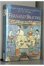 Civilisation matérielle, économie et capitalisme, XVe-XVIIIe siècle Tome 3 : Le Temps du Monde 9782200371029