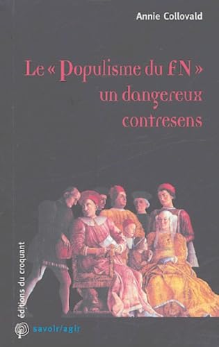 Le Populisme du FN un dangereux contresens 9782914968065