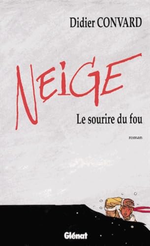 Neige, le sourire du fou 9782723414265