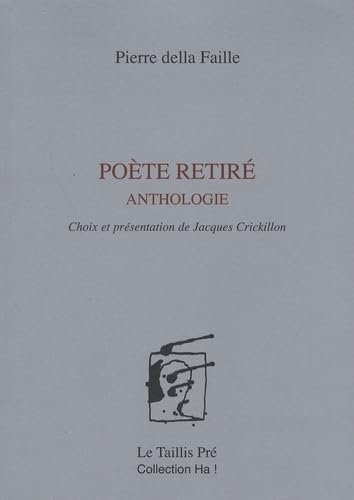 Poète retiré: Anthologie 9782874500282